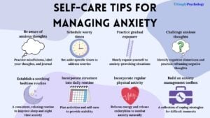12 Anxiety Self-Help Tips To Try At Home 26 An infographic titled 'Self care tips for managing anxiety' with 8 tips, brief descriptions of each and an associated image. Some tips include being aware of anxious thoughts, scheduling worry times, and practicing gradual exposure.