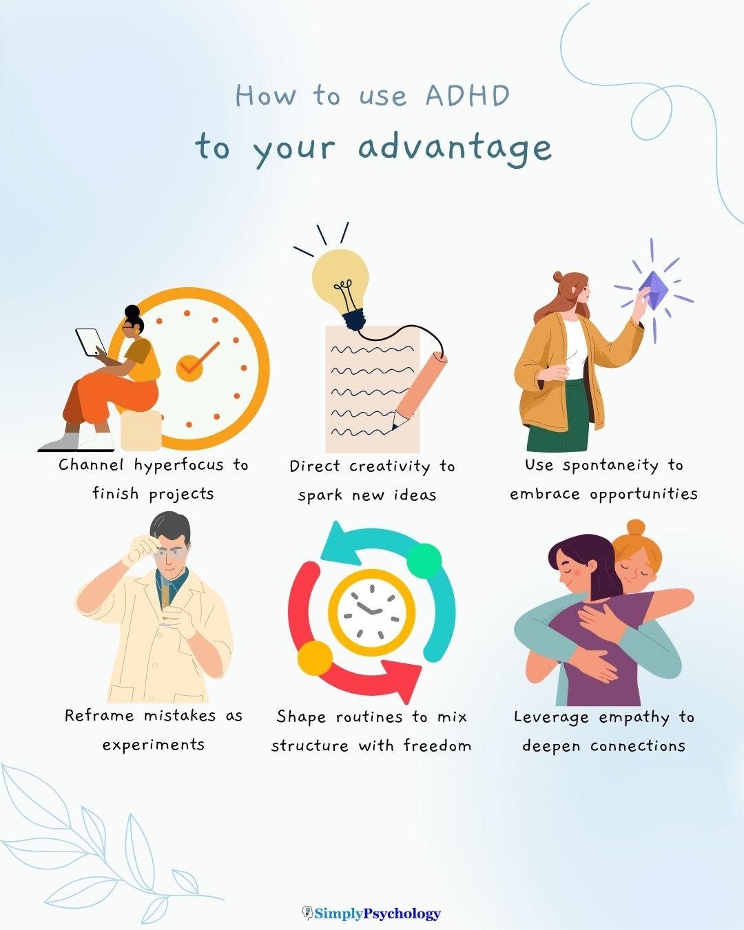How To Use ADHD To Your Advantage An infographic titled "how to use adhd to your advantage" with 6 tips alongside associated images, such as channelling hyperfocus to finish projects and directing creativity to spark new ideas.